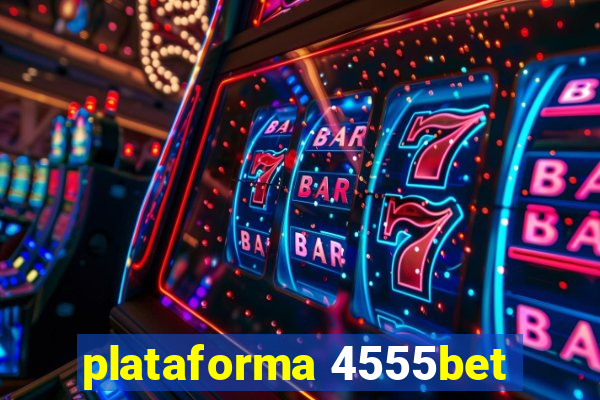 plataforma 4555bet